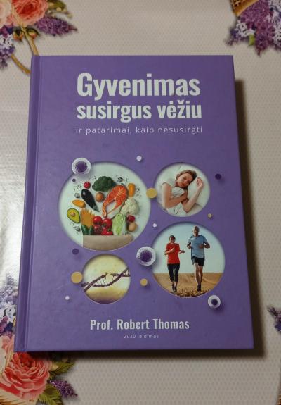 Gyvenimas susirgus vėžiu ir patarimai, kaip nesusirgti