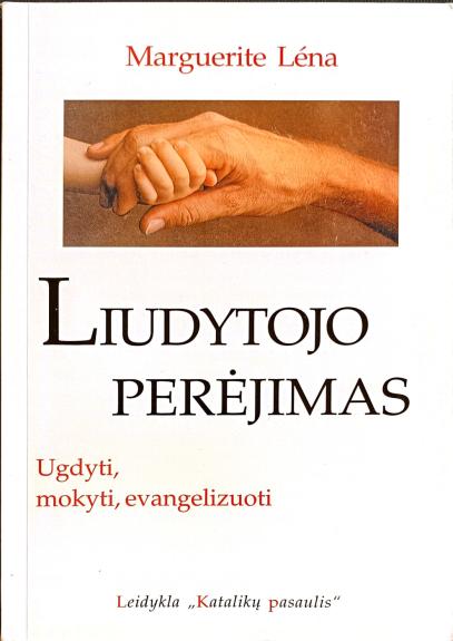 Liudytojo perėjimas. Ugdyti, mokyti, evangelizuoti