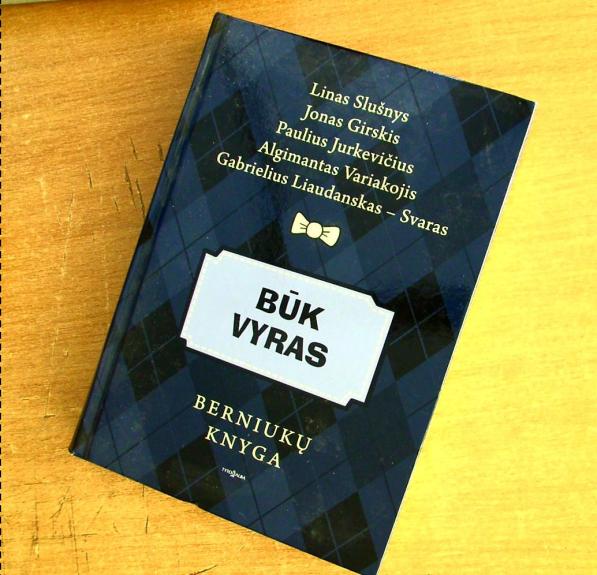 Būk vyras. Berniukų knyga