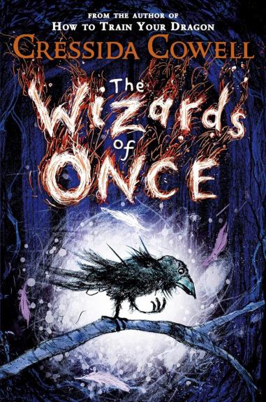 Burtininkų amžius: raganių karalius - The wizzards of once - Cressida Cowell, knyga