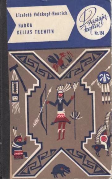 Harka. Kelias tremtin.