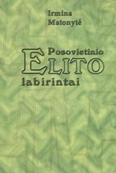 Posovietinio elito labirintai