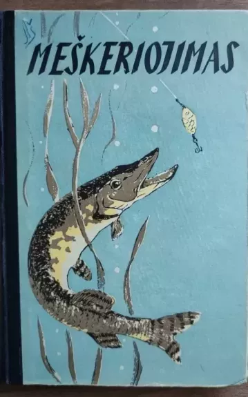 Meškeriojimas - A. Kasulaitis, knyga