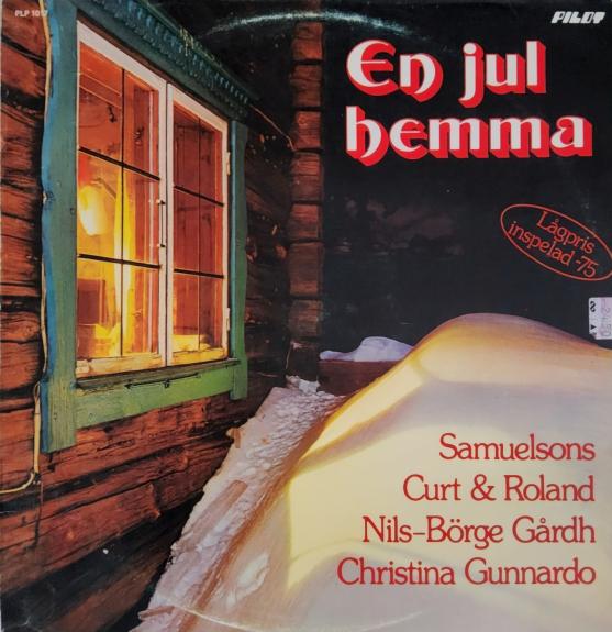Samuelsons, Curt & Roland, Nils-Börge Gårdh, Christina Gunnardo - En Jul Hemma