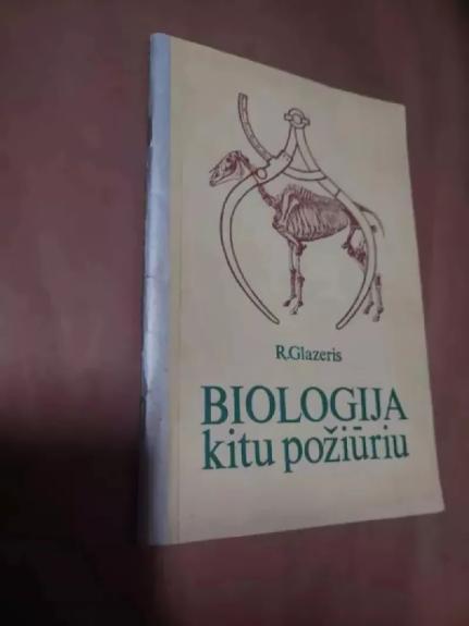 BIOLOGIJA kitu požiūriu