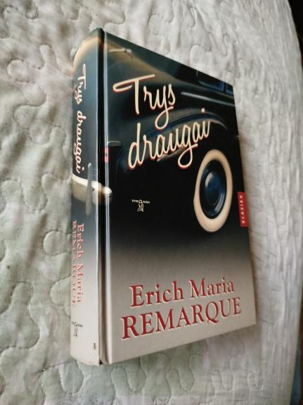 Trys draugai - Erich Maria Remarque, knyga 1
