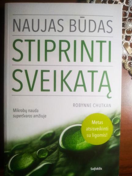 Naujas būdas stiprinti sveikatą