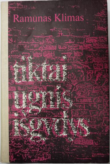 Tiktai ugnis išgydys