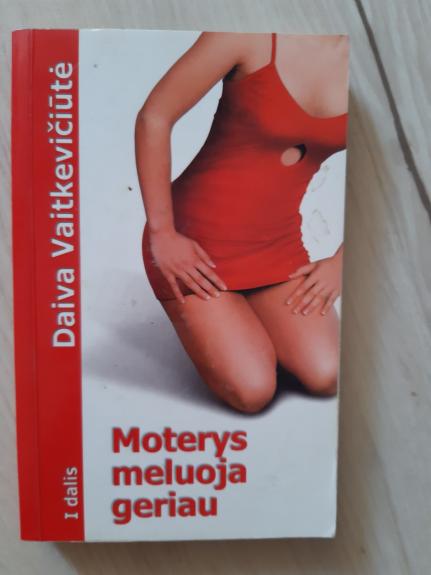 Moterys meluoja geriau (I dalis)