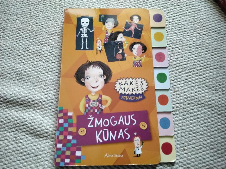 Kakės Makės atradimai. Žmogaus Kūnas - Autorių Kolektyvas, knyga