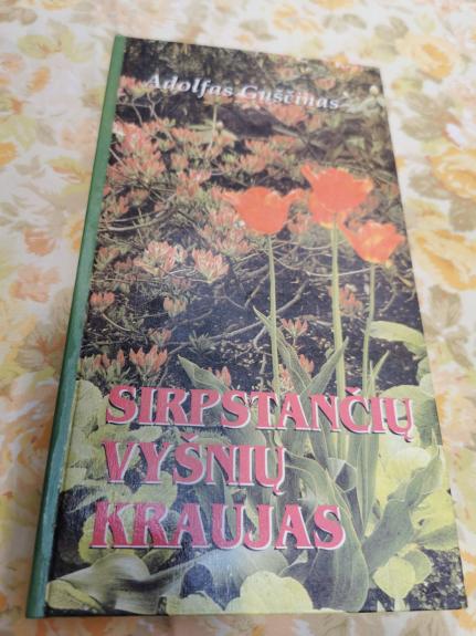 Sirpstančių vyšnių kraujas - Adolfas Guščinas, knyga