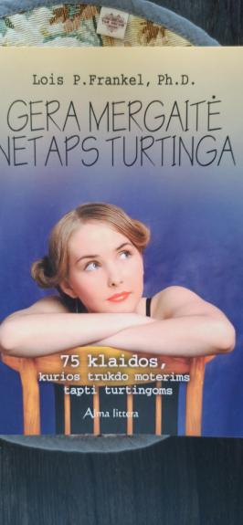 Gera mergaitė netaps turtinga