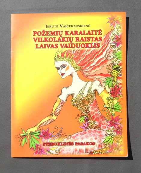Požemių karalaitė. Vilkolakių raistas. Laivas vaiduoklis: stebuklinės pasakos