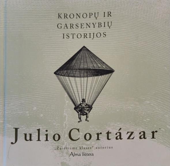 Kronopų ir garsenybių istorijos - Julio Cortazar, knyga
