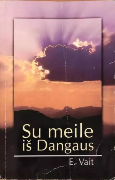 Su meile iš Dangaus