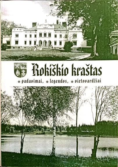 Rokiškio kraštas: padavimai, legendos, vietovardžiai