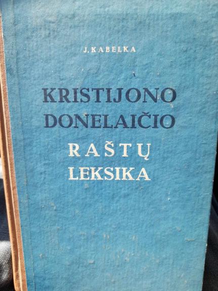 Kristijono Donelaičio raštų leksika - Jonas Kabelka, knyga