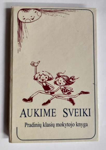 Aukime Sveiki: sveikatos ugdymo kursas