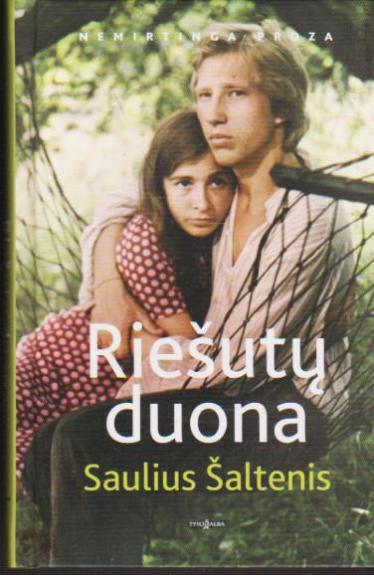 Riešutų duona - Saulius Šaltenis, knyga