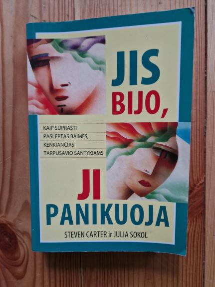 Jis bijo, ji panikuoja