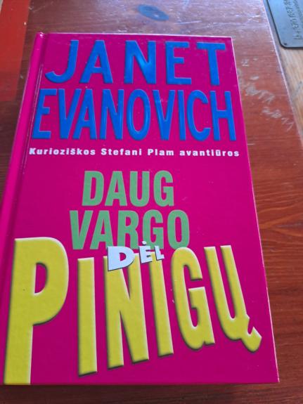 Daug vargo dėl pinigų