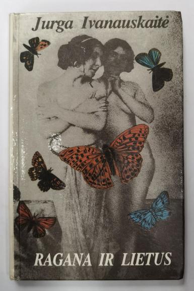 Ragana ir lietus - Jurga Ivanauskaitė, knyga