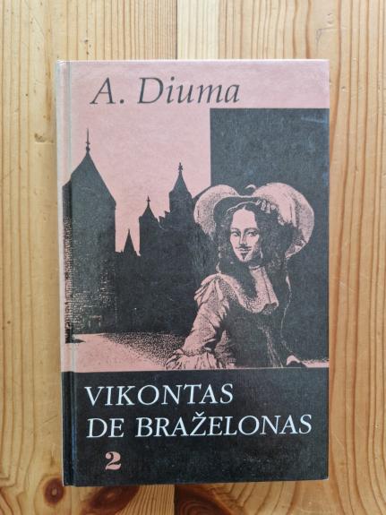 Vikontas de Braželonas (2 tomas)