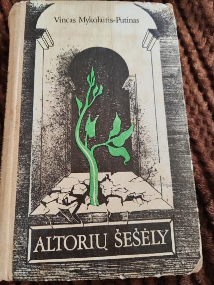 Altorių šešėly - Vincas Mykolaitis-Putinas, knyga