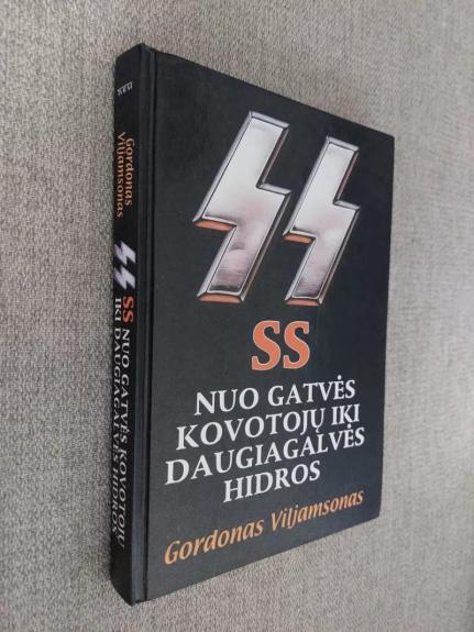 SS-nuo gatvės kovotojų iki daugiagalvės hidros