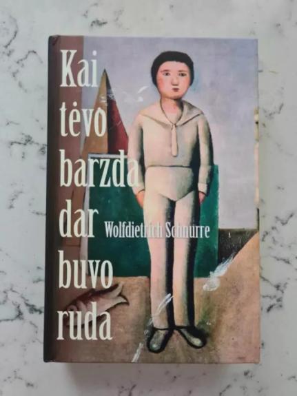 Kai tėvo barzda dar buvo ruda