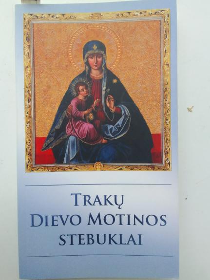 Trakų Dievo Motinos stebuklai