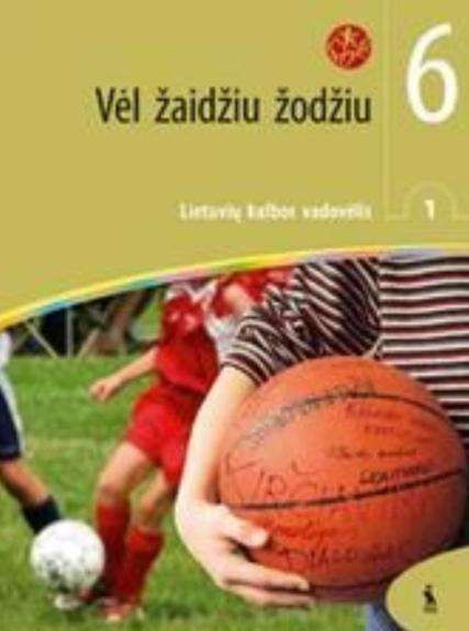 Vėl žaidžiu žodžiu. Lietuvių kalbos vadovėlis 6 klasei. Pirmoji knyga (serija „Šok“) - Vida Marcišauskaitė, Danguolė  Mikulenienė, knyga
