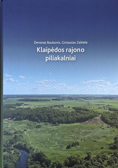 Klaipėdos rajono piliakalniai - Zenonas Baubonis, Gintautas Zabiela, knyga