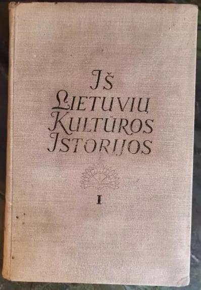 Iš lietuvių kultūros istorijos (1 tomas)