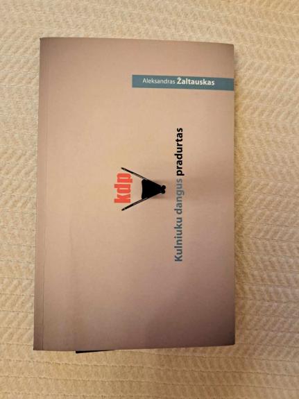 Kulniuku drangus pradurtas - Aleksandras Žaltauskas, knyga