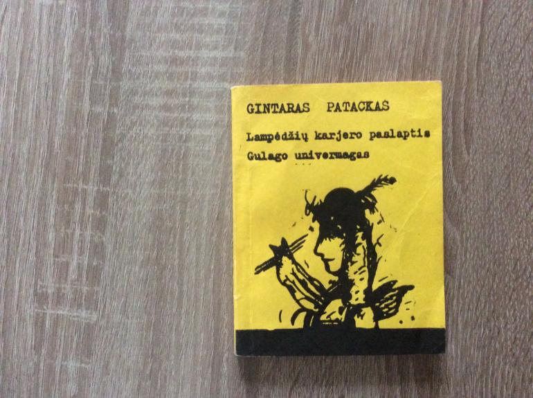 Lampėdžių karjero paslaptis. Gulago univermagas - Gintaras Patackas, knyga 1