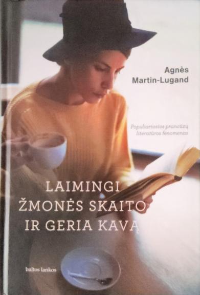 Laimingi žmonės skaito ir geria kavą