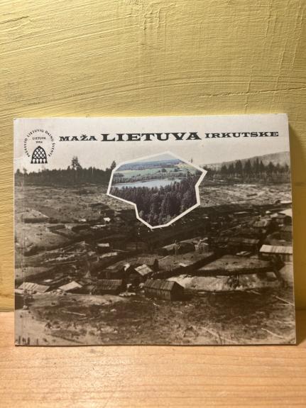 Maža Lietuva Irkutske(lietuvių meno saviveikla Irkutske 1955_1962 m)