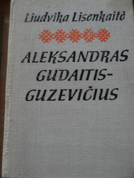 Aleksandras Gudaitis - Guzevičius