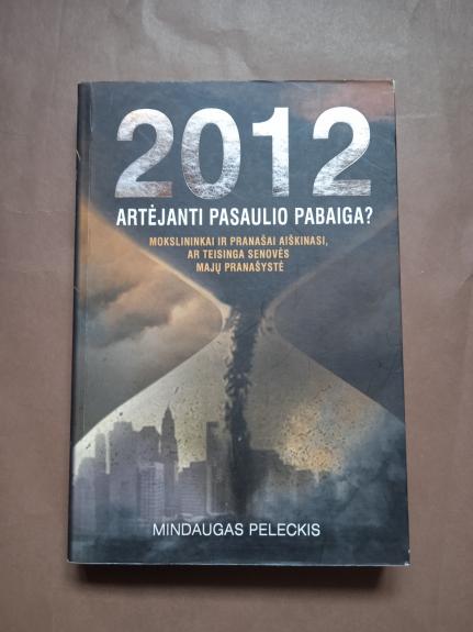 2012: artėjanti pasaulio pabaiga?
