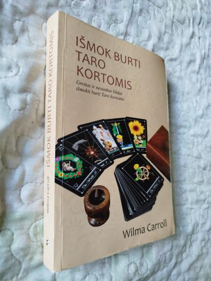 Išmok burti taro kortomis - Wilma Carrol, knyga 1