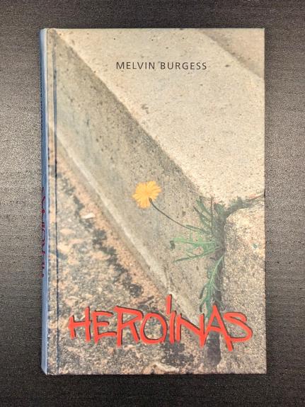 Heroinas - Melvin Burgess, knyga 1