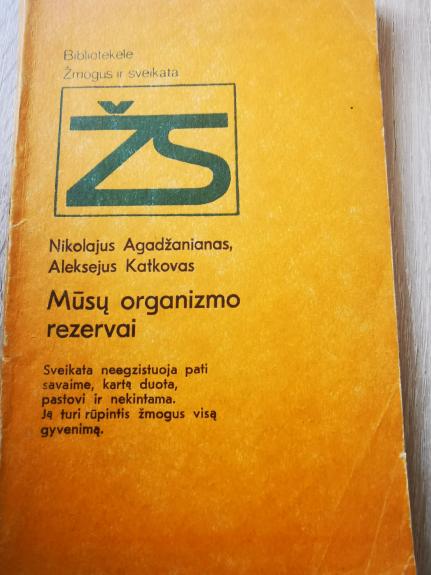 Mūsų organizmo rezervai