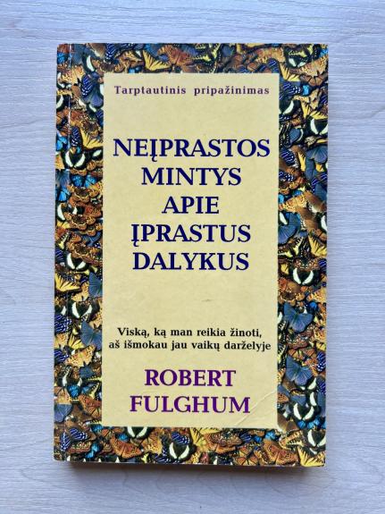 Neįprastos mintys apie įprastus dalykus - Robert Fulghum, knyga 1