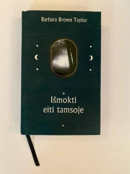 Išmokti eiti tamsoje