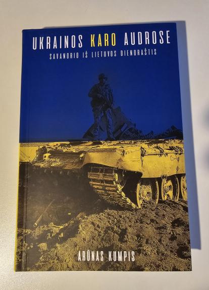 Ukrainos karo audrose - Arūnas Kumpis, knyga