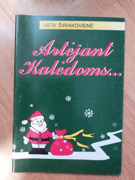 Artėjant Kalėdoms - Asta Širiakovienė, Ingrida  Špūraitė, knyga 1