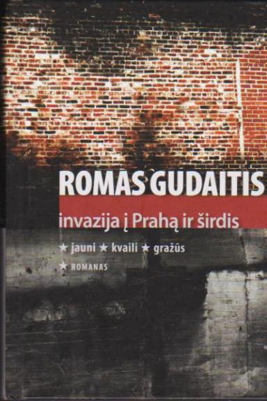 Invazija į Prahą ir širdis