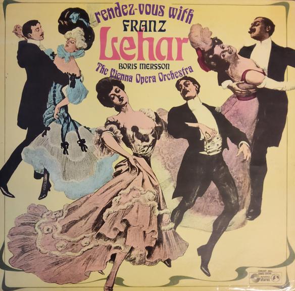 Franz Lehar*, Boris Mersson, The Vienna Opera Orchestra* - Rendez-Vous With Franz Lehar