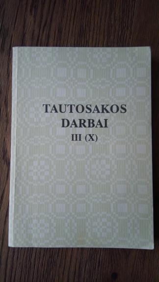 Tautosakos darbai III (X)